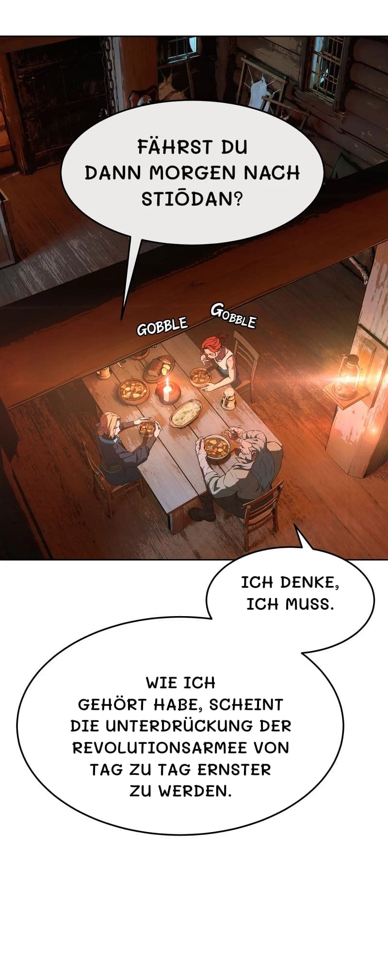 Fährst du dann morgen nach Stiōdan?
Ich denke, ich muss.
Wie ich gehört habe, scheint die Unterdrückung der Revolutionsarmee von Tag zu Tag ernster zu werden.