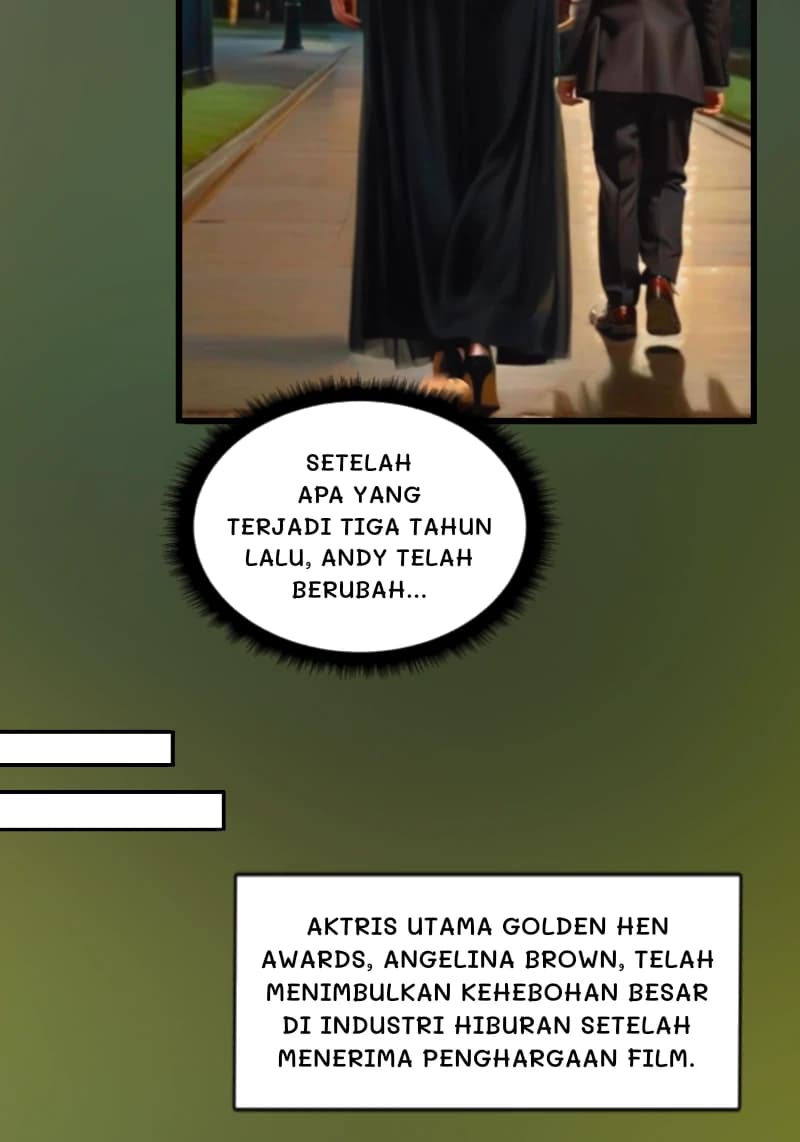Setelah apa yang terjadi tiga tahun lalu, Andy telah berubah...
Aktris utama Golden Hen Awards, Angelina Brown, telah menimbulkan kehebohan besar di industri hiburan setelah menerima penghargaan film.