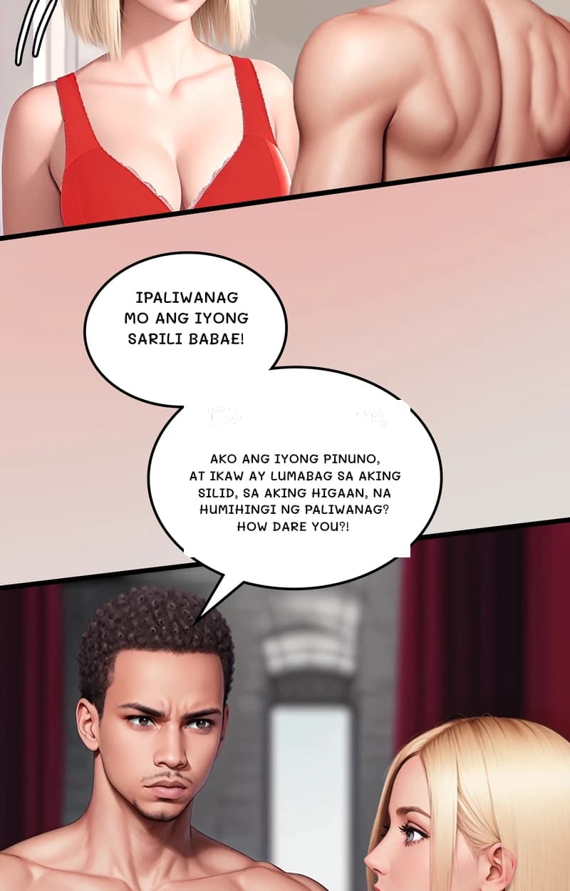 Ipaliwanag mo ang iyong sarili babae!
Ako ang iyong pinuno, at ikaw ay lumabag sa aking silid, sa aking higaan, na humihingi ng paliwanag? How dare you?!