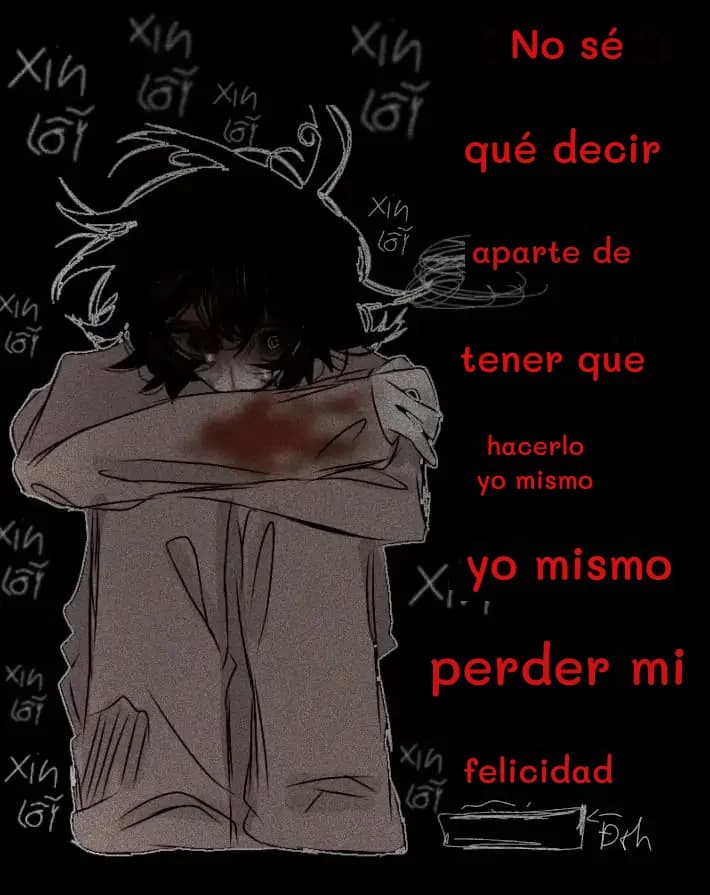 No sé
qué decir
aparte de
tener que
hacerlo yo mismo
yo mismo
perder mi
felicidad