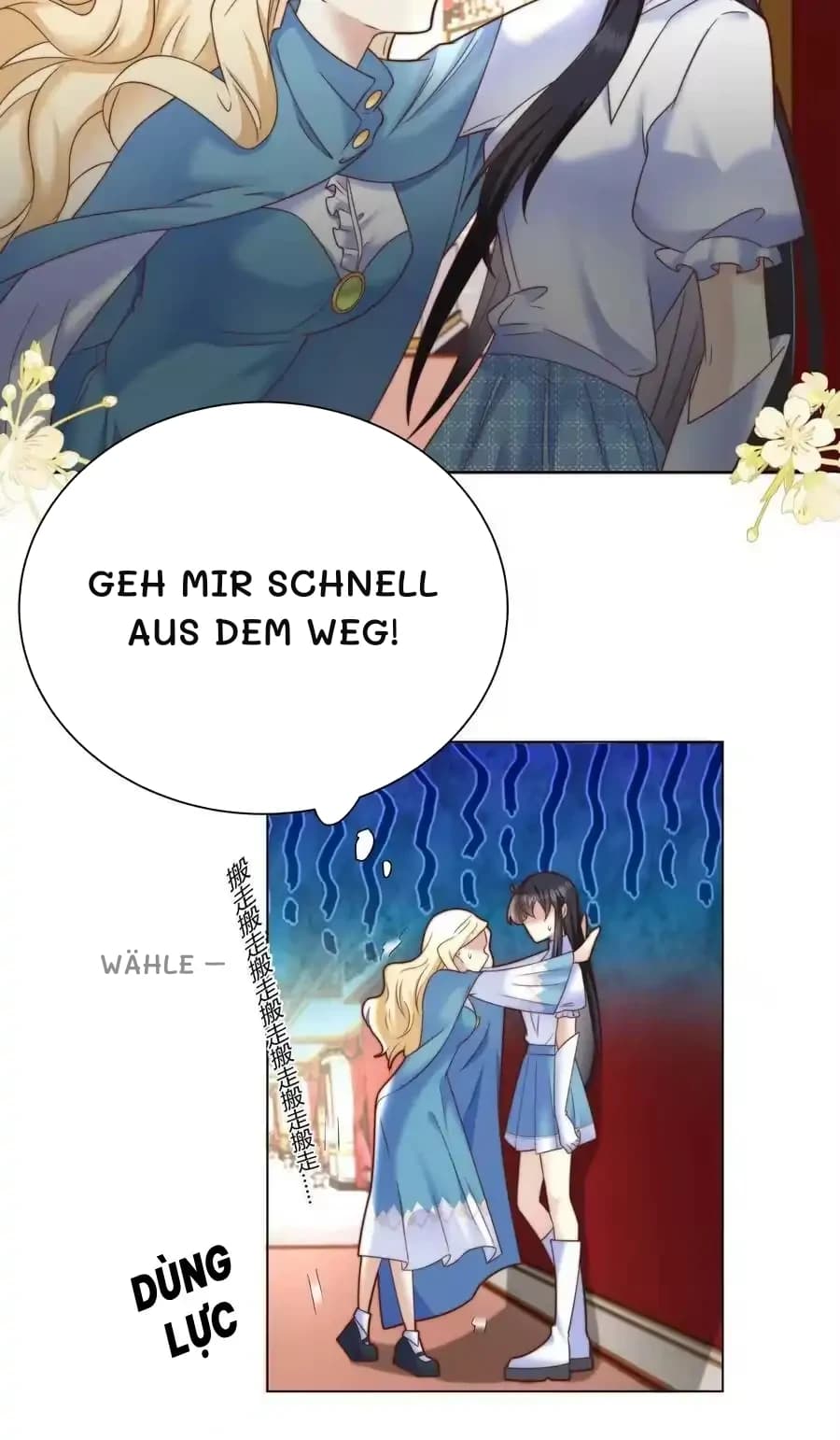 Geh mir schnell aus dem Weg!
Wähle –