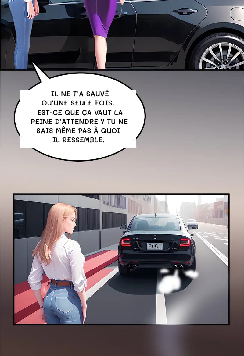 Il ne t'a sauvé qu'une seule fois. Est-ce que ça vaut la peine d'attendre ? Tu ne sais même pas à quoi il ressemble.