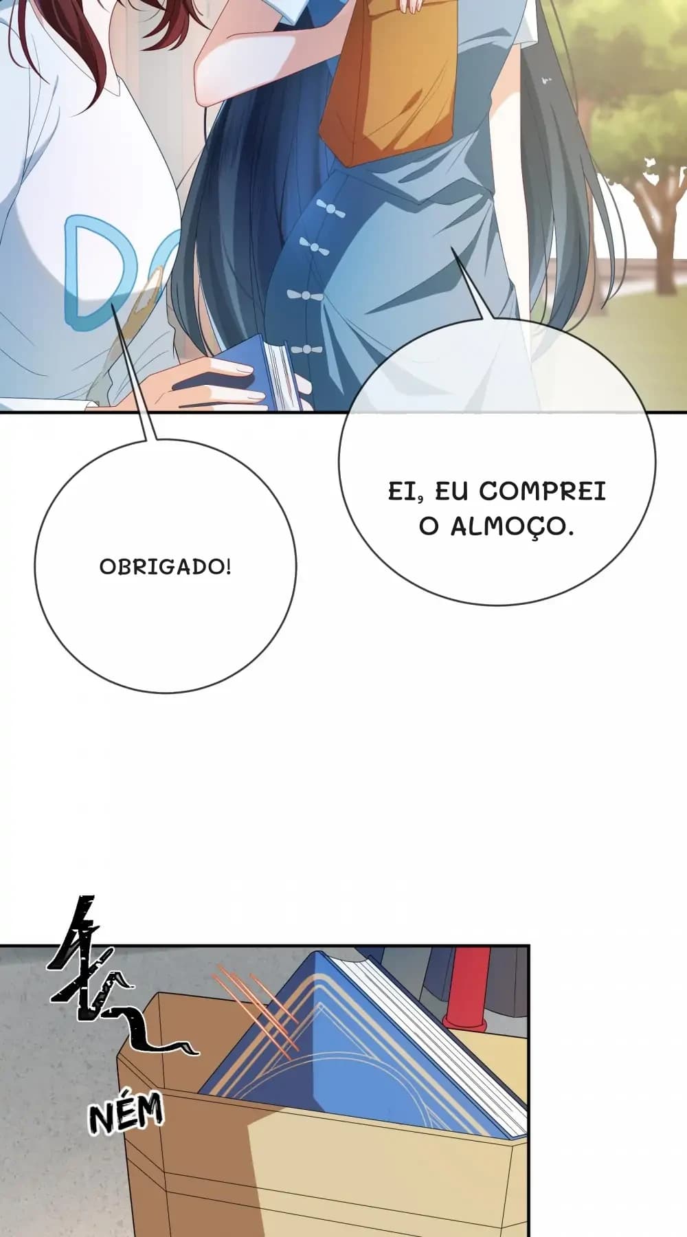 Ei, eu comprei o almoço.
Obrigado!