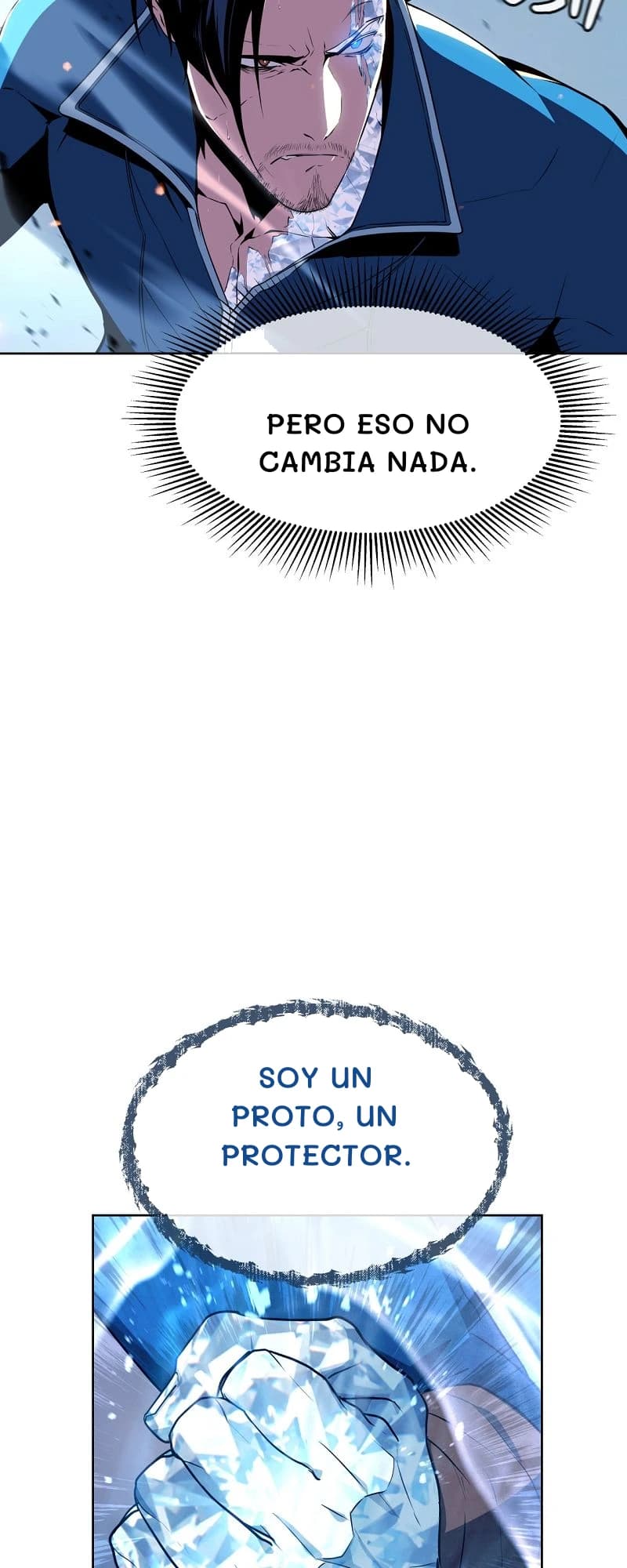 Pero eso no cambia nada.
Soy un proto, un protector.