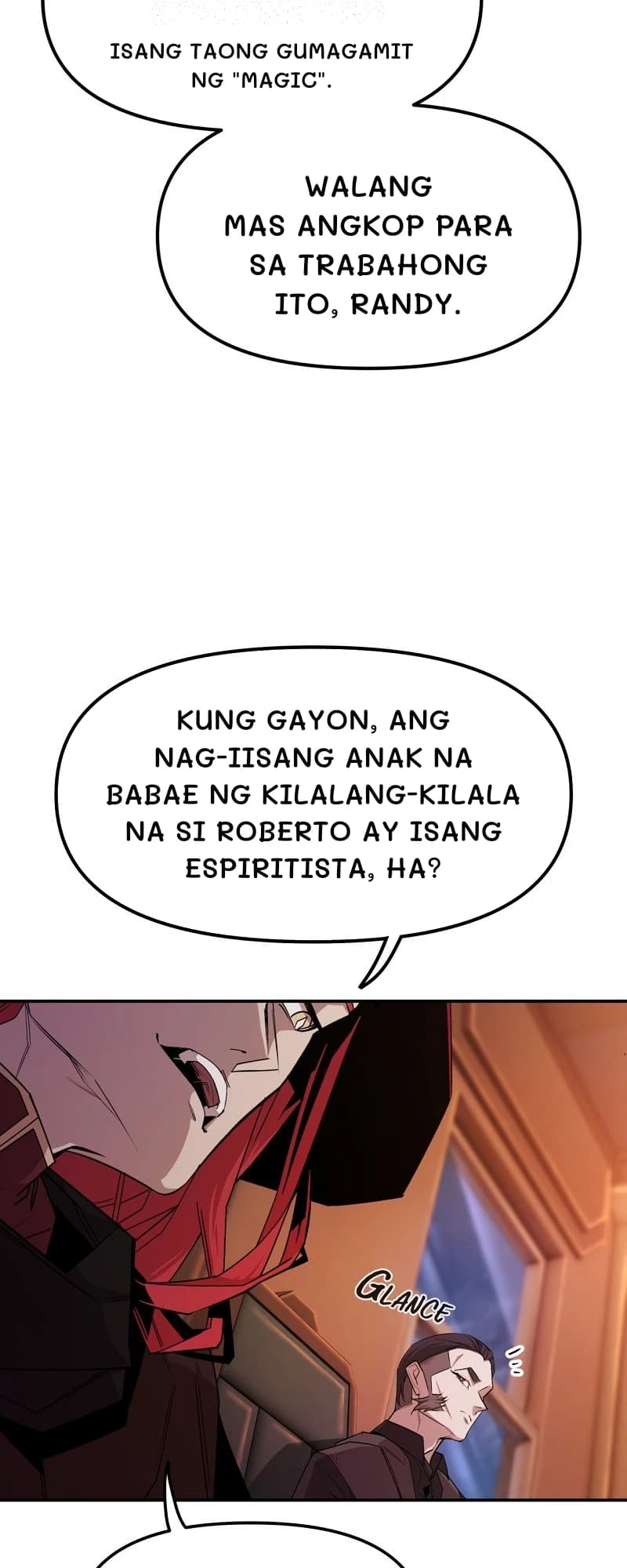 Isang taong gumagamit ng "magic".
Walang mas angkop para sa trabahong ito, randy.
Kung gayon, ang nag-iisang anak na babae ng kilalang-kilala na si roberto ay isang espiritista, ha?