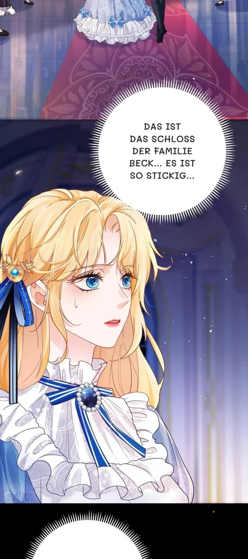 Das ist das Schloss der Familie Beck... Es ist so stickig...