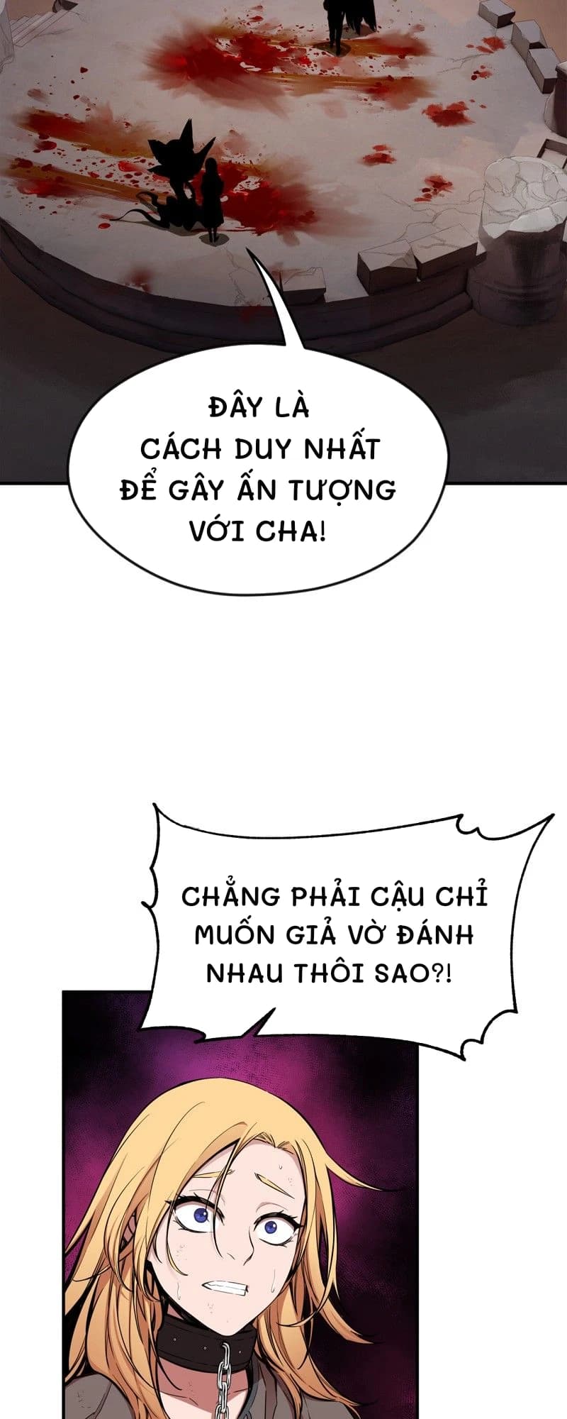 Đây là cách duy nhất để gây ấn tượng với cha!
Chẳng phải cậu chỉ muốn giả vờ đánh nhau thôi sao?!