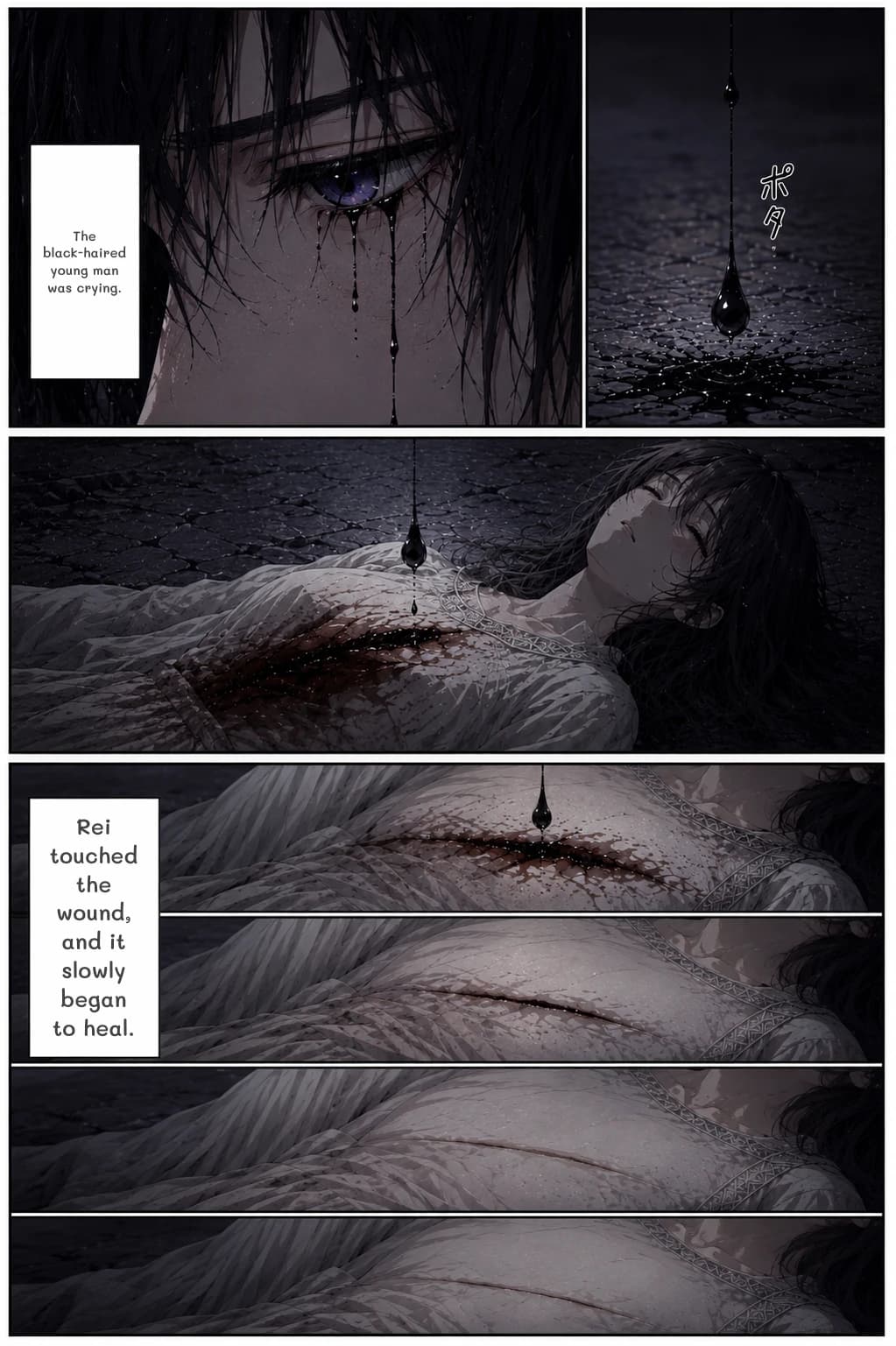 The black-haired young man was crying.
Rei touched the wound, and it slowly began to heal.