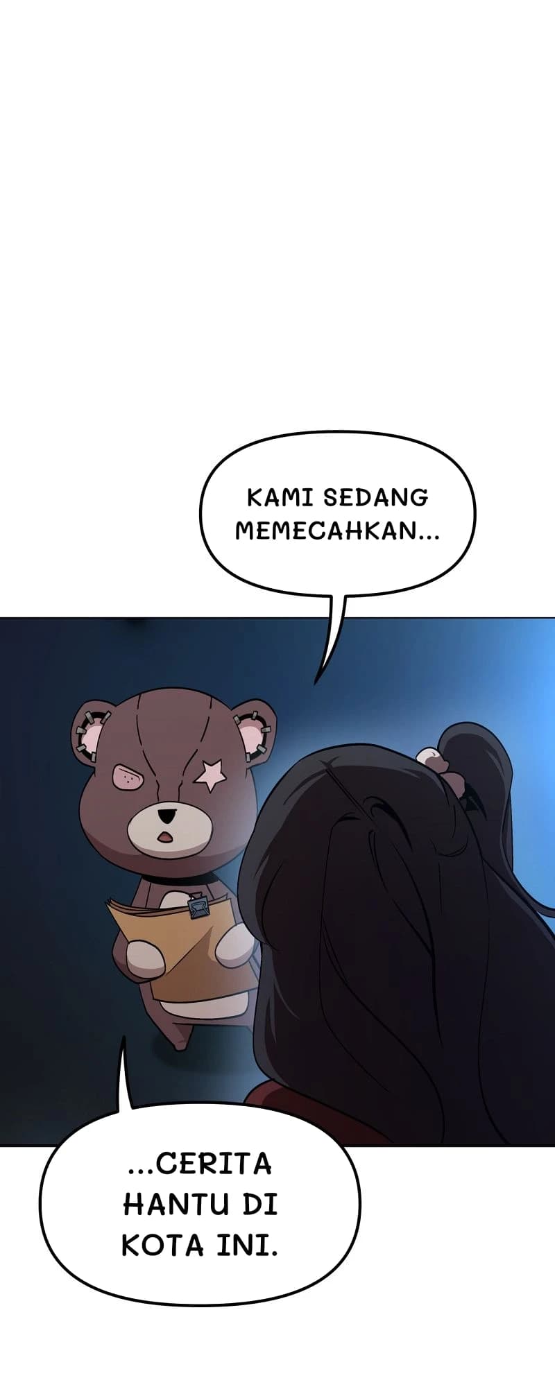 Kami sedang memecahkan...
...cerita hantu di kota ini.