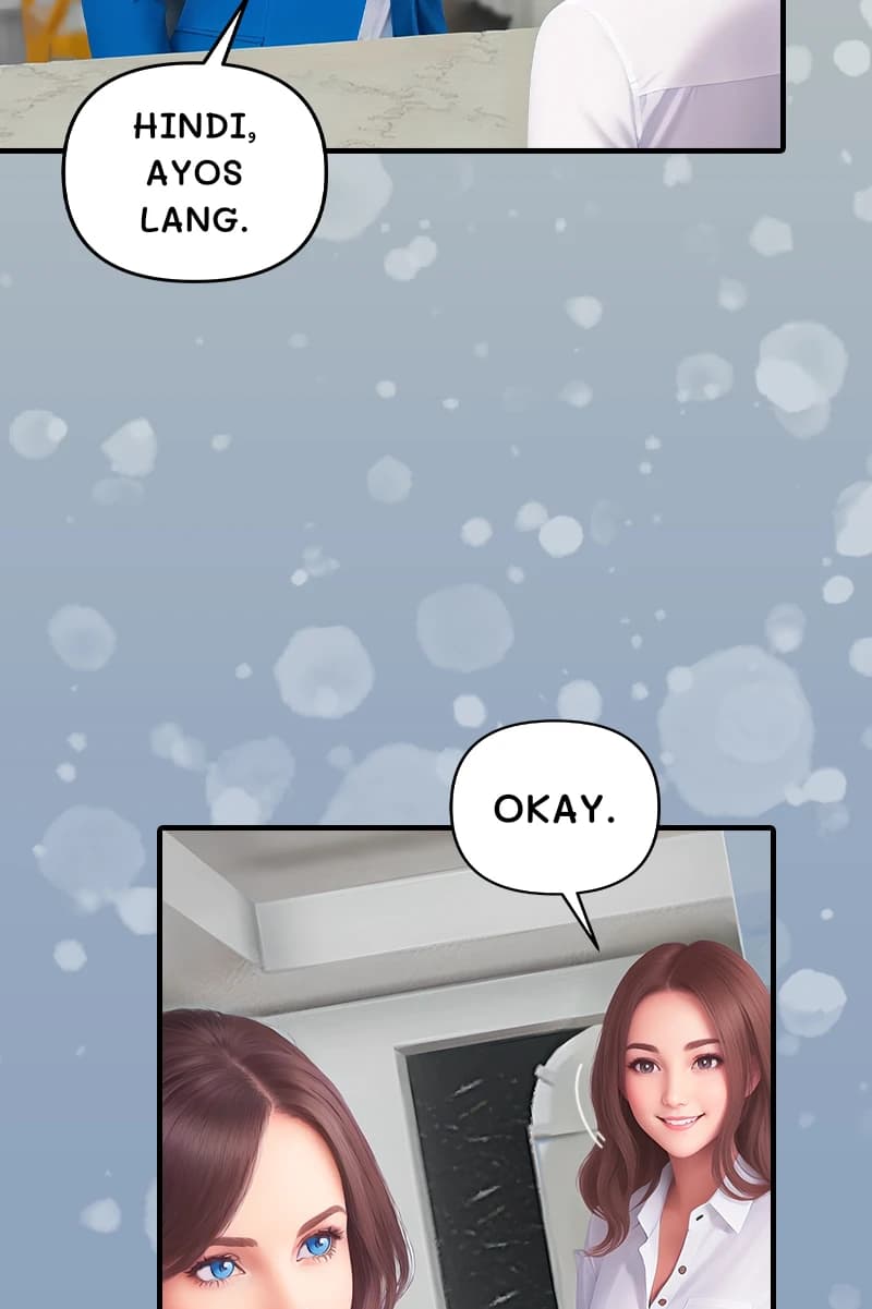 Hindi, ayos lang.
Okay.