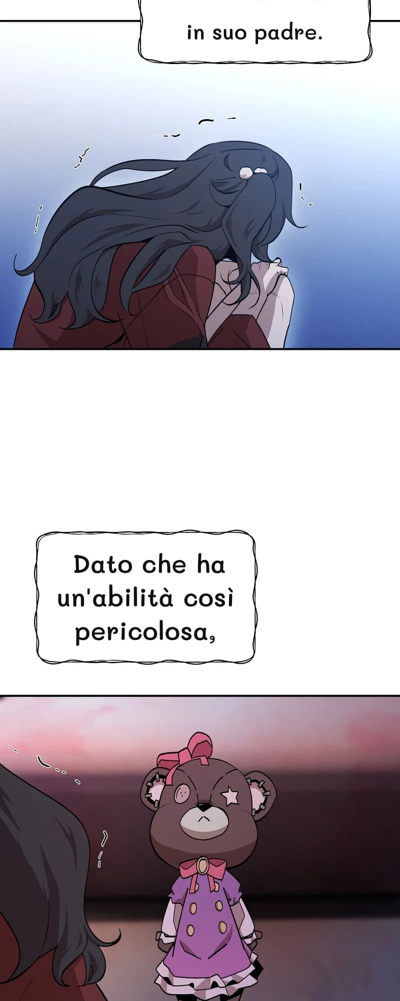 in suo padre.
Dato che ha un'abilità così pericolosa,