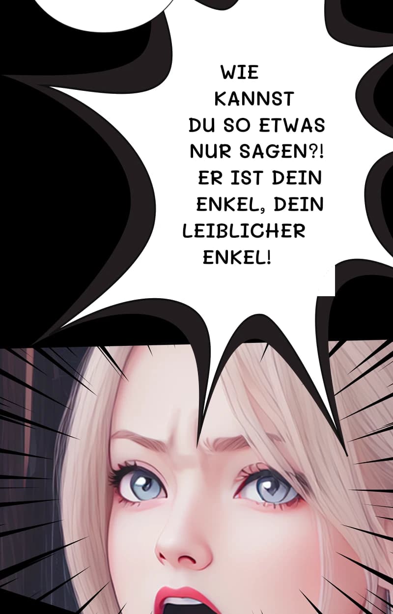 Wie kannst du so etwas nur sagen?! Er ist dein Enkel, dein leiblicher Enkel!