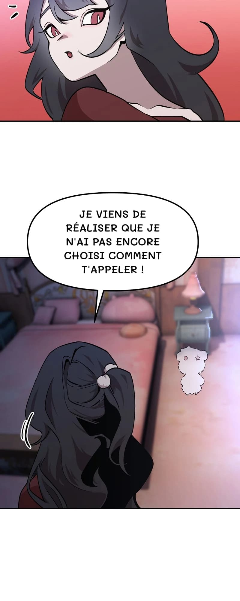 Je viens de réaliser que je n'ai pas encore choisi comment t'appeler !