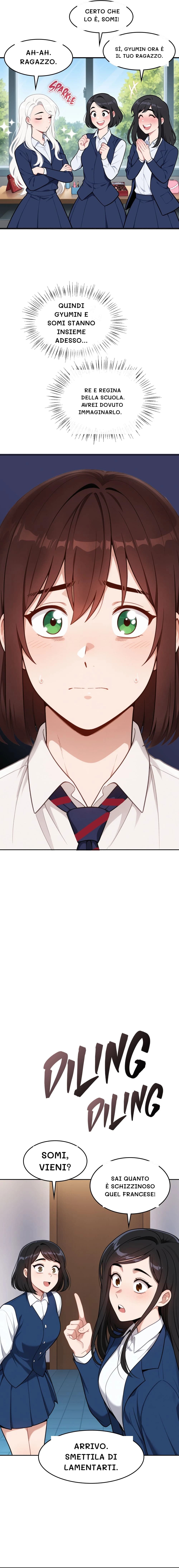 Certo che lo è, Somi!
Sì, Gyumin ora è il tuo ragazzo.
Ah-ah. Ragazzo.
Quindi Gyumin e Somi stanno insieme adesso...
Re e regina della scuola. Avrei dovuto immaginarlo.
Somi, vieni?
Sai quanto è schizzinoso quel francese!
Arrivo. Smettila di lamentarti.