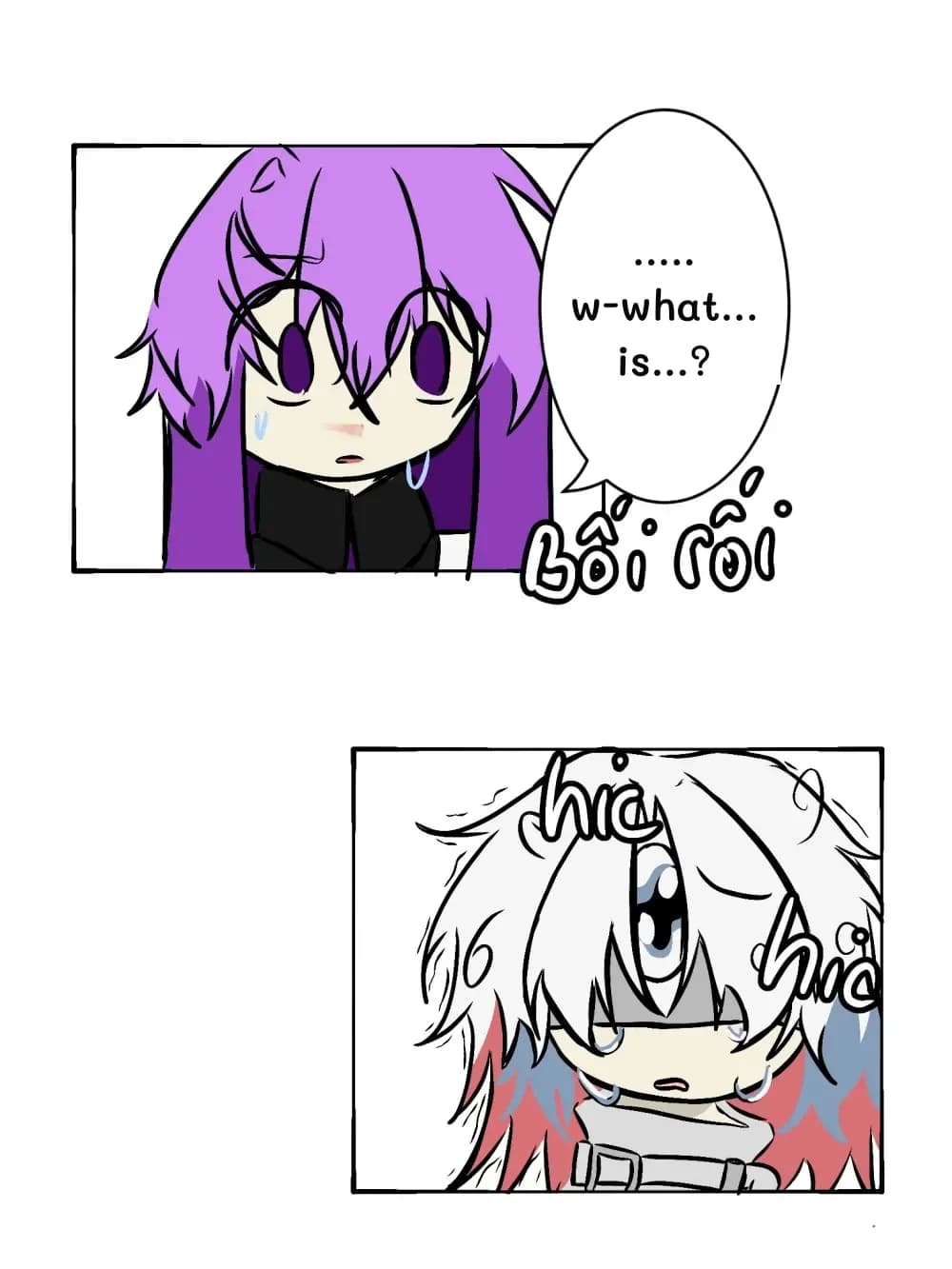 ..... w-what... is...?