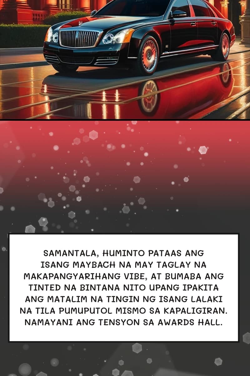 Samantala, huminto pataas ang isang maybach na may taglay na makapangyarihang vibe, at bumaba ang tinted na bintana nito upang ipakita ang matalim na tingin ng isang lalaki na tila pumuputol mismo sa kapaligiran. Namayani ang tensyon sa awards hall.