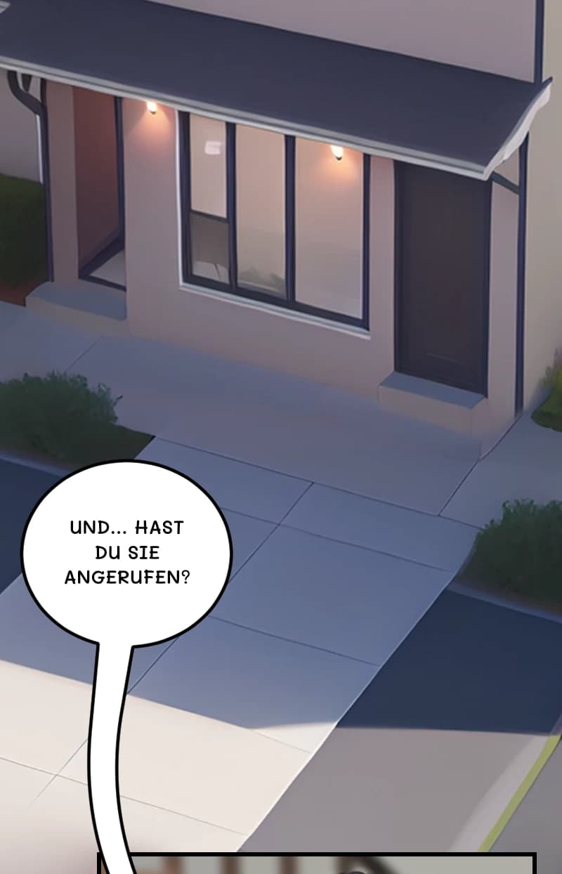 UND... HAST DU SIE ANGERUFEN?