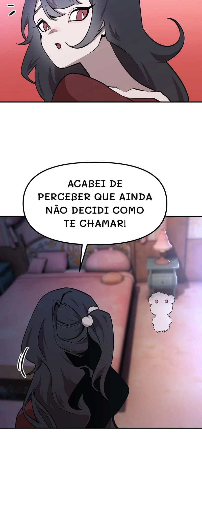 Acabei de perceber que ainda não decidi como te chamar!