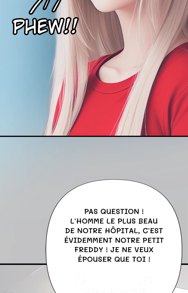 Pas question ! L'homme le plus beau de notre hôpital, c'est évidemment notre petit Freddy ! Je ne veux épouser que toi !