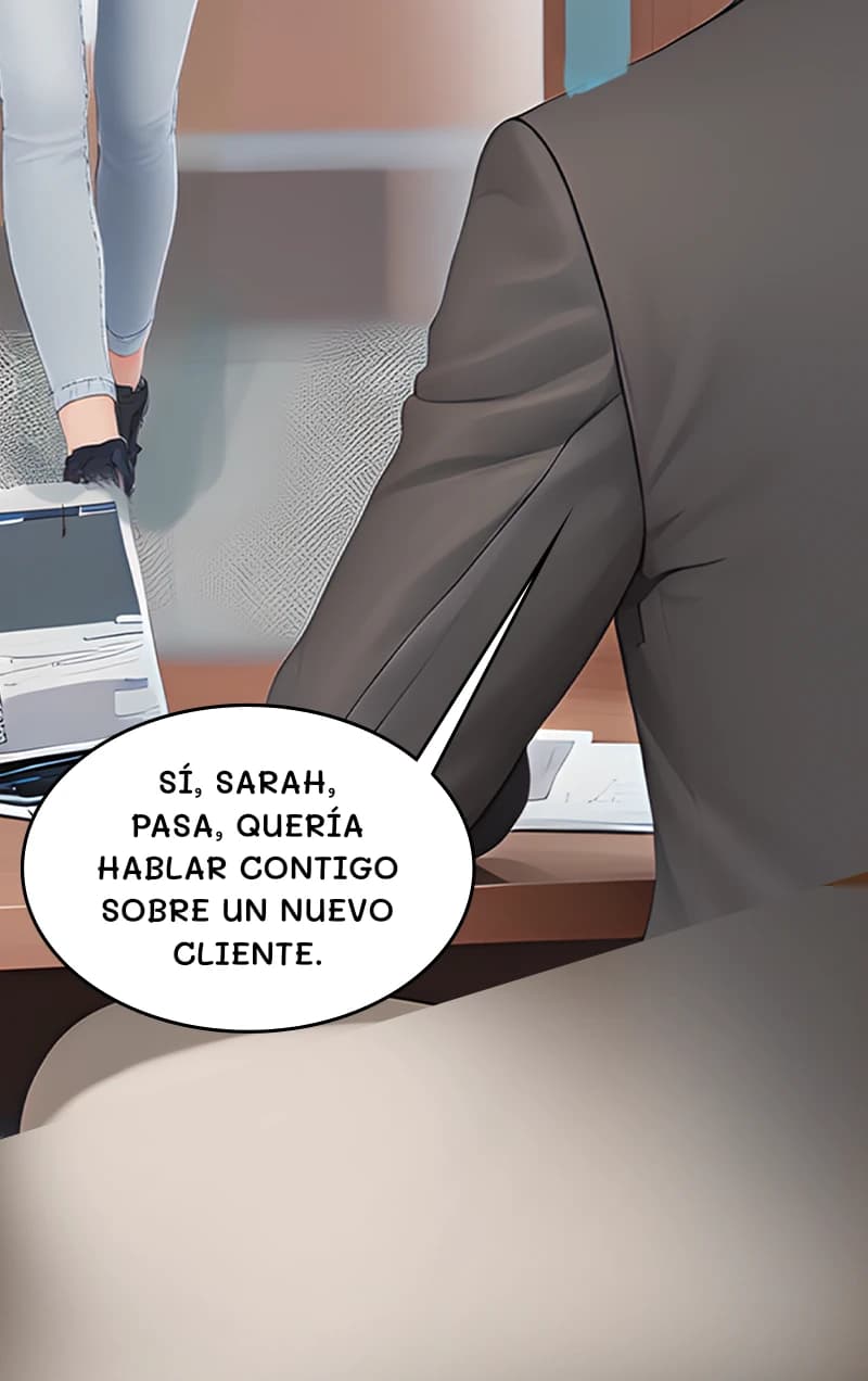 Sí, Sarah, pasa, quería hablar contigo sobre un nuevo cliente.