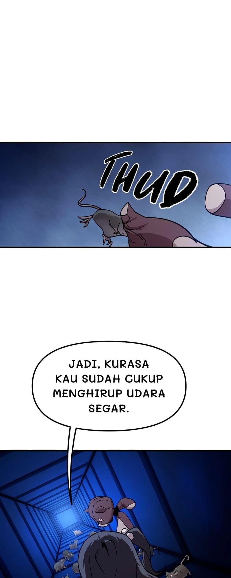 Jadi, kurasa kau sudah cukup menghirup udara segar.