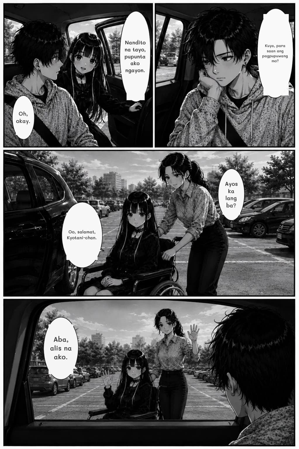 Kuya, para saan ang pagpupuwang mo?
Nandito na tayo, pupunta ako ngayon.
Oh, okay.
Ayos ka lang ba?
Oo, salamat, Kyotani-chan.
Aba, alis na ako.