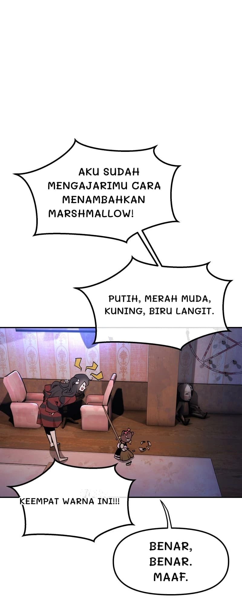 Aku sudah mengajarimu cara menambahkan marshmallow!
Putih, merah muda, kuning, biru langit.
Keempat warna ini!!!
Benar, benar. Maaf.