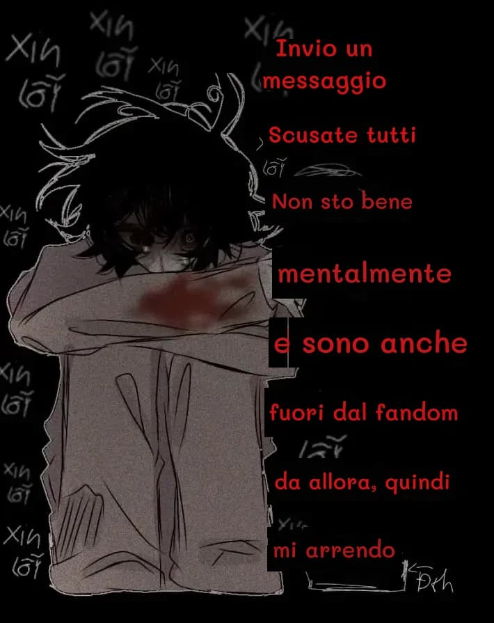 Invio un messaggio
Scusate tutti
Non sto bene
mentalmente
e sono anche
fuori dal fandom
da allora, quindi
mi arrendo