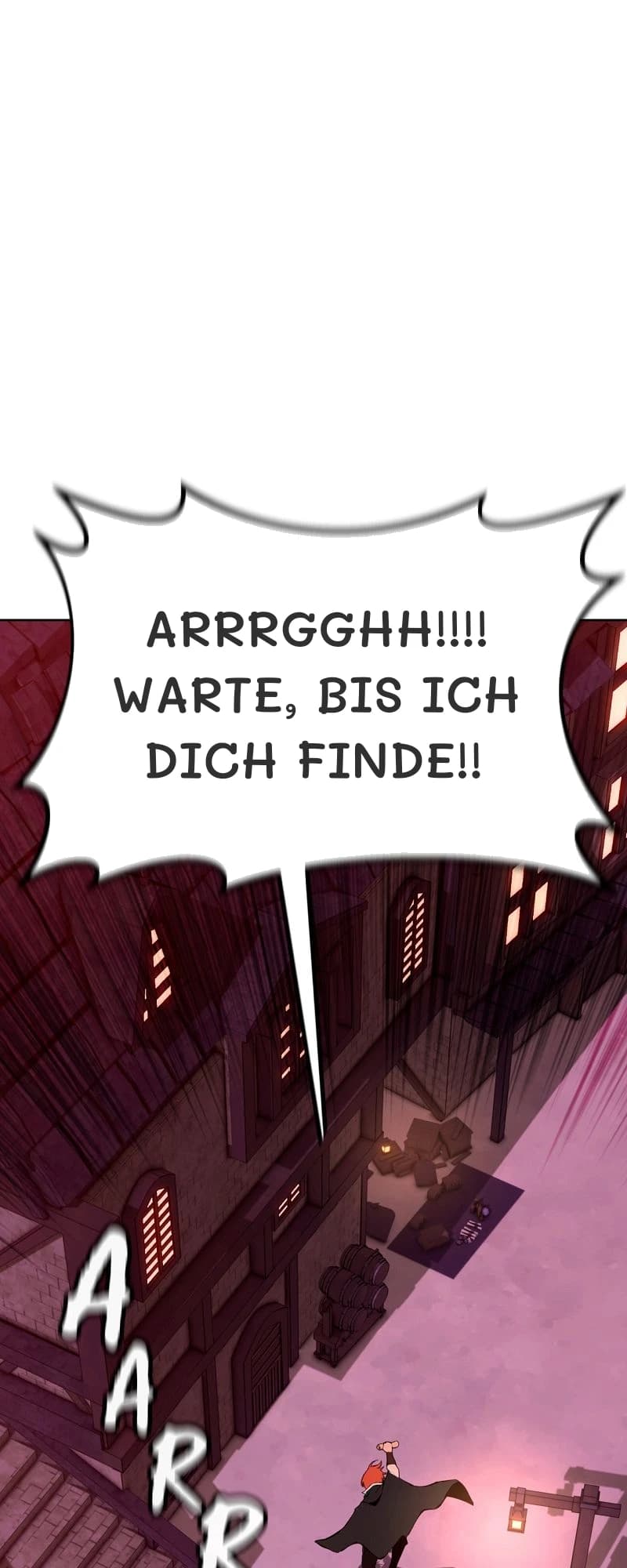 Arrrgghh!!!! Warte, bis ich dich finde!!
