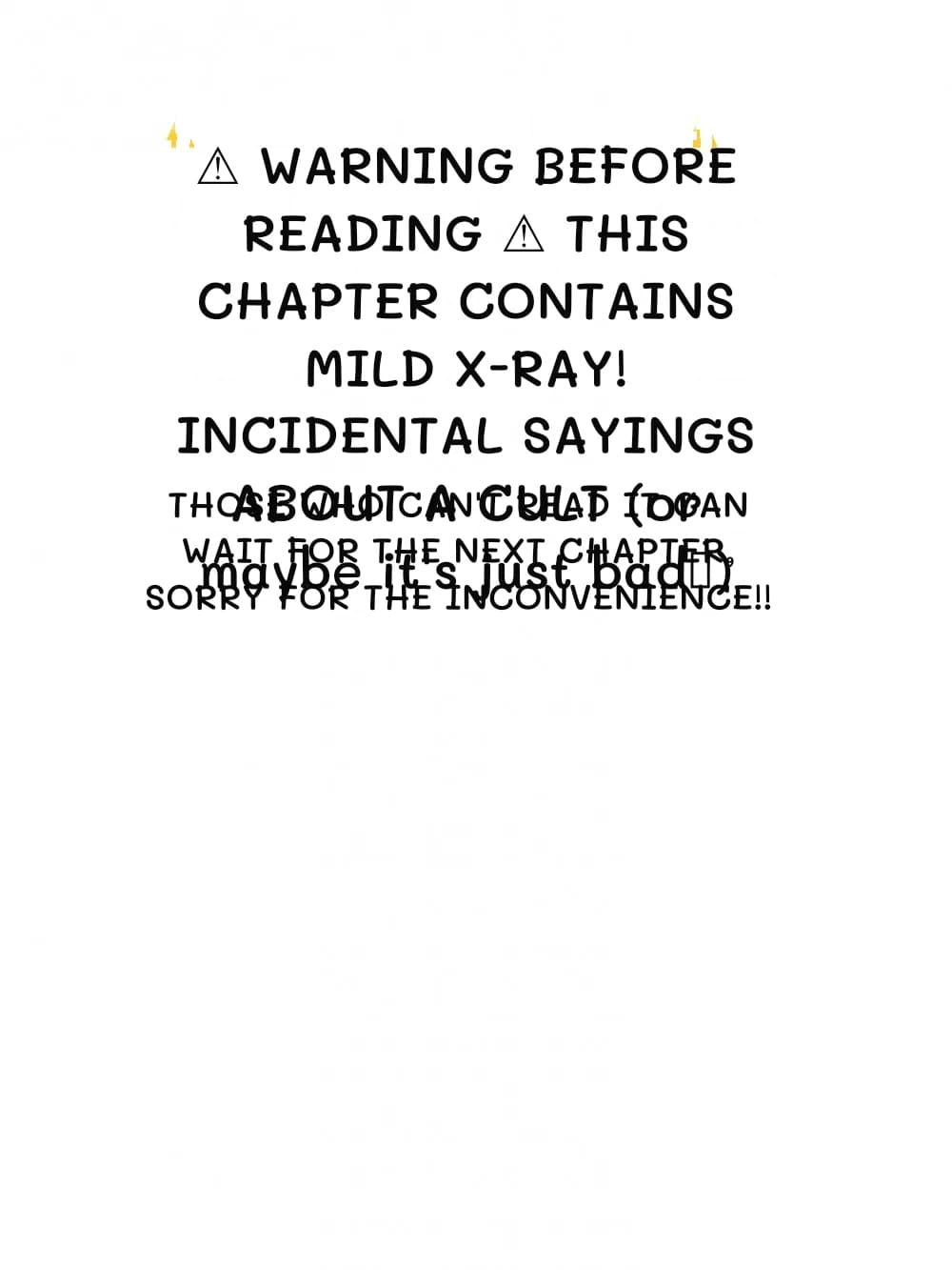 ⚠️ WARNING BEFORE READING ⚠️ THIS CHAPTER CONTAINS MILD X-RAY! INCIDENTAL SAYINGS ABOUT A CULT (or maybe it's just bad💔)
Those who can't read it can wait for the next chapter, sorry for the inconvenience!!