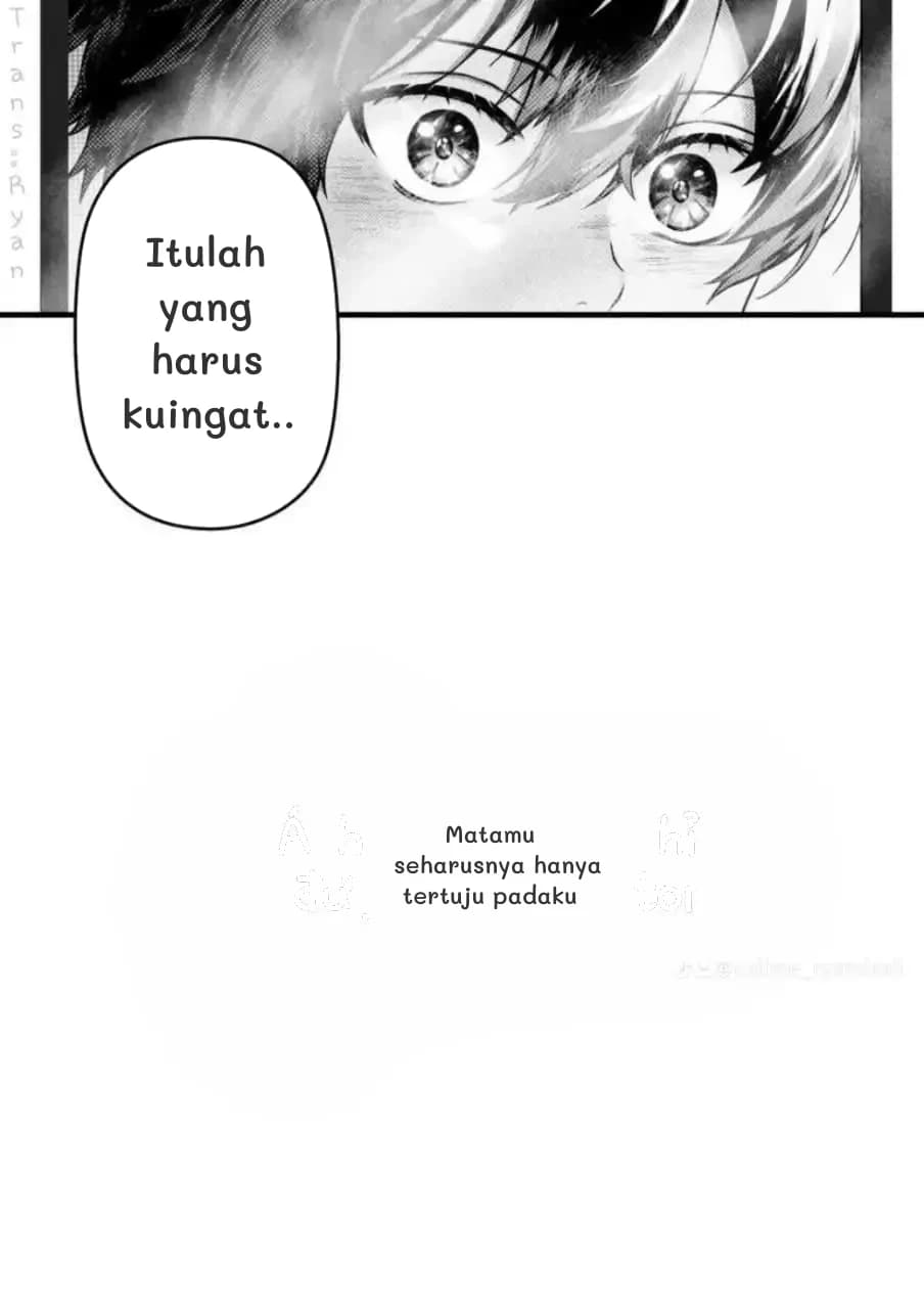Itulah yang harus kuingat..
Matamu seharusnya hanya tertuju padaku