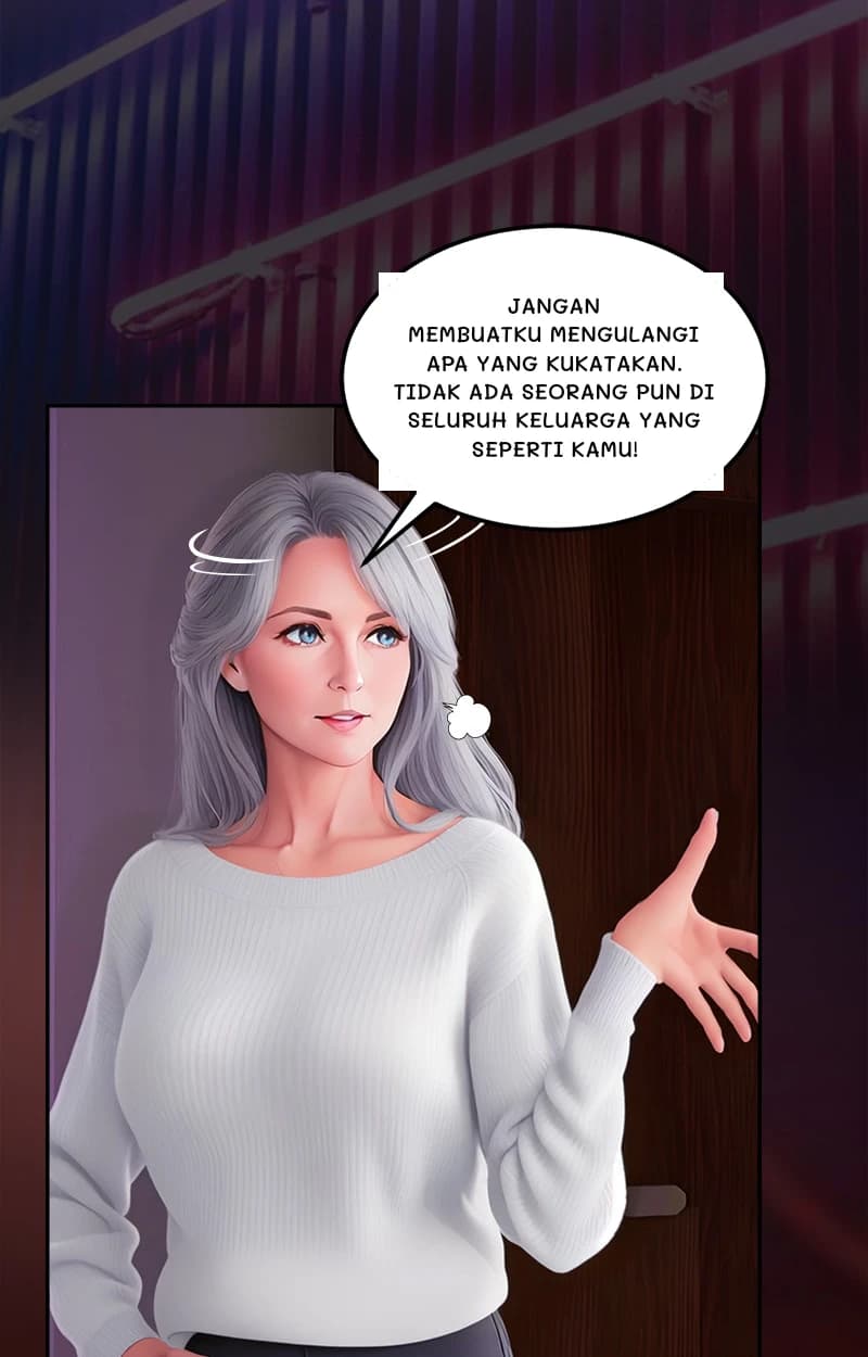 Jangan membuatku mengulangi apa yang kukatakan. Tidak ada seorang pun di seluruh keluarga yang seperti kamu!
