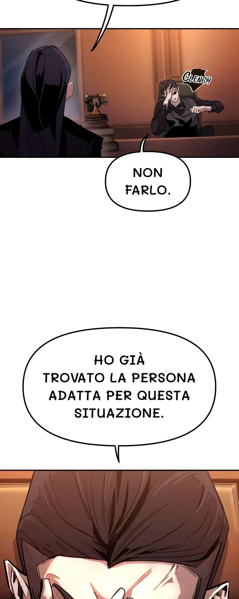 Non farlo.
Ho già trovato la persona adatta per questa situazione.