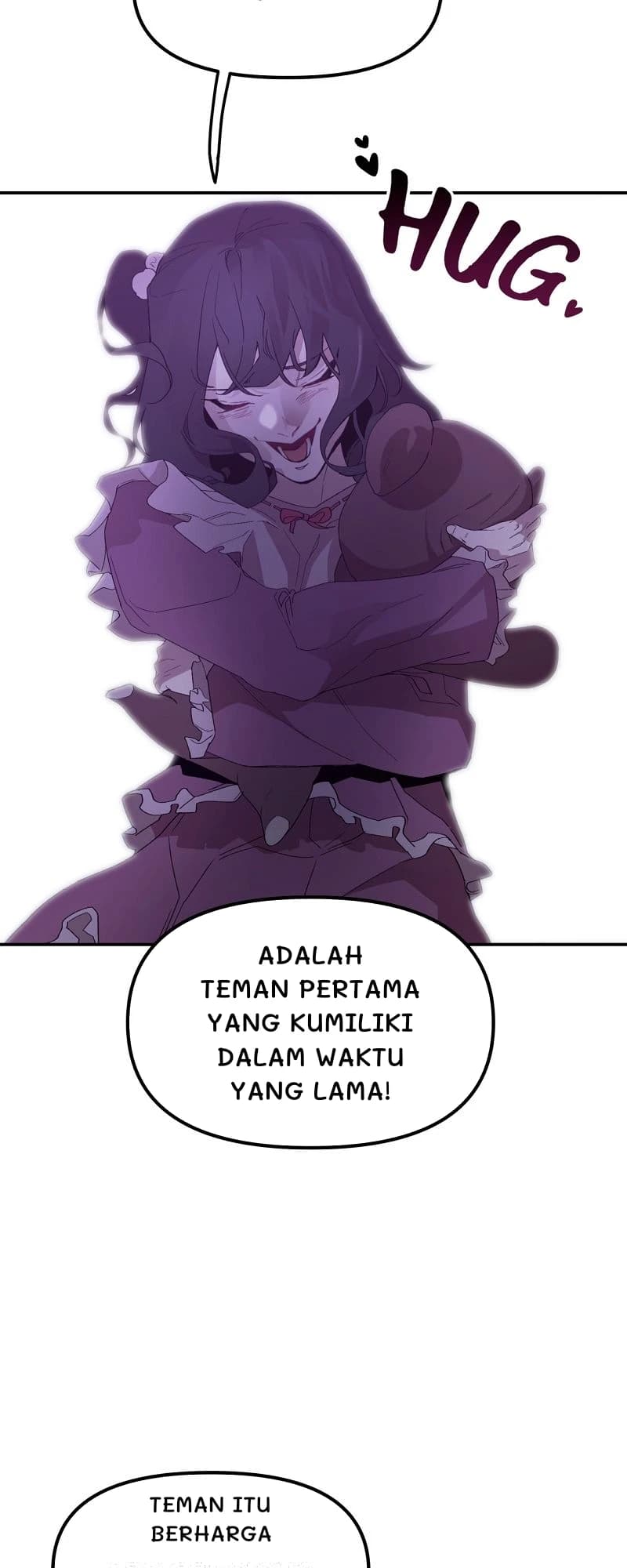 Adalah teman pertama yang kumiliki dalam waktu yang lama!
Teman itu berharga