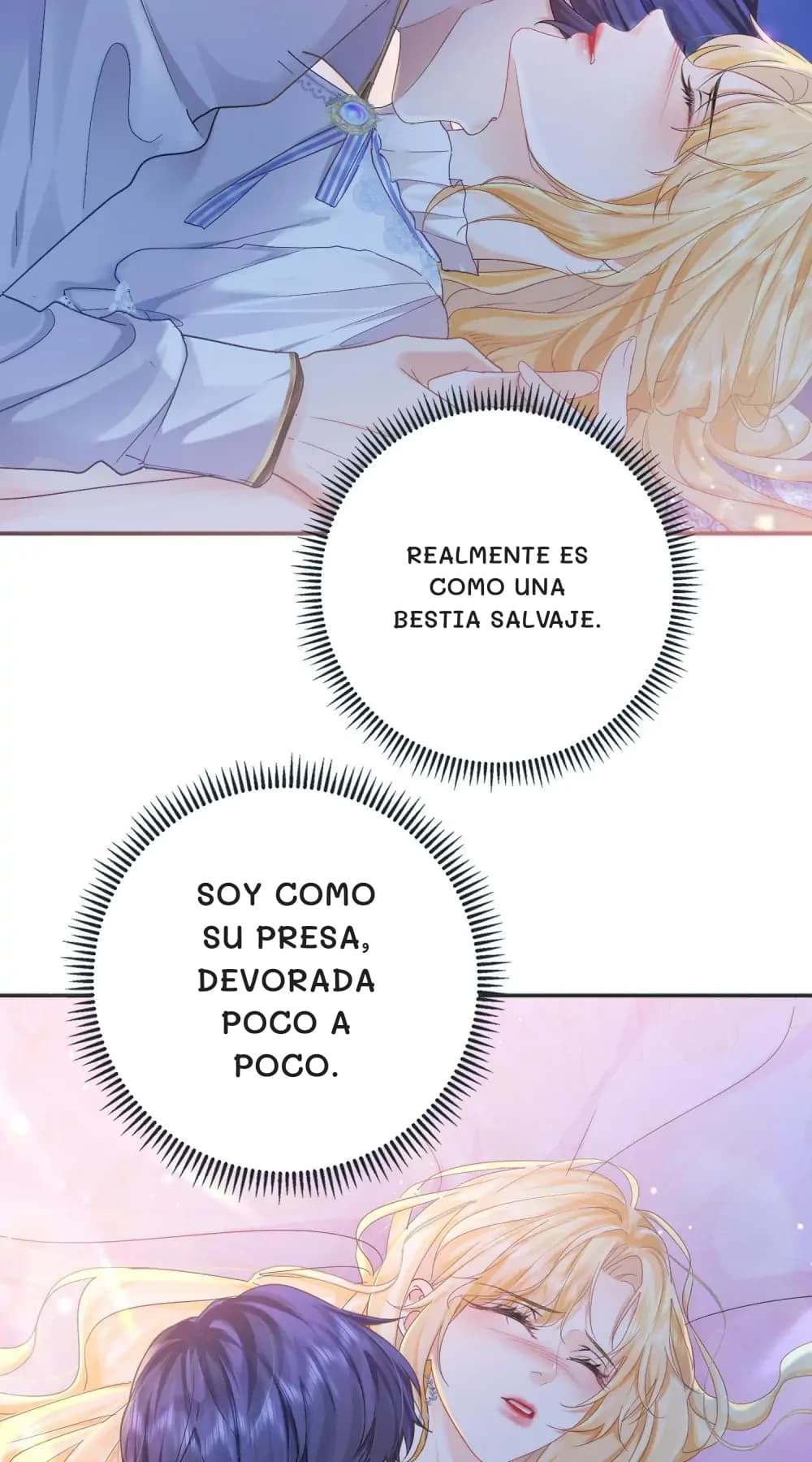 Realmente es como una bestia salvaje.
Soy como su presa, devorada poco a poco.