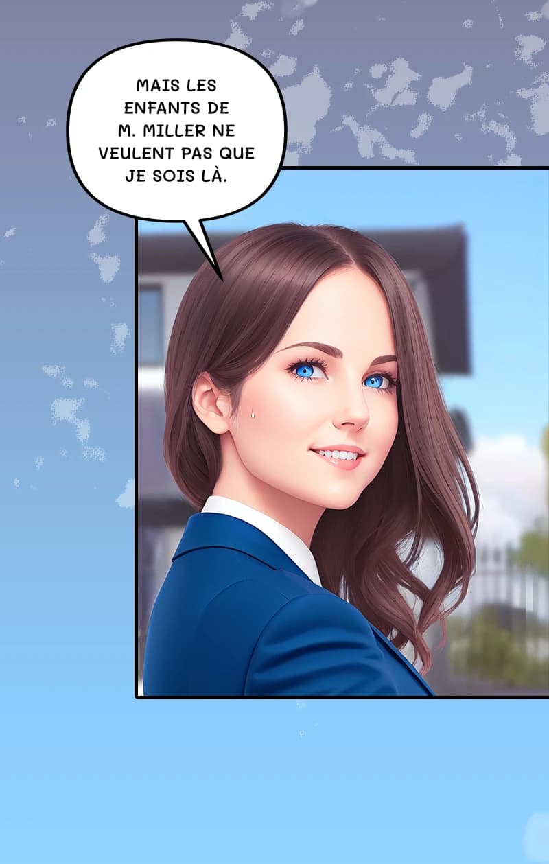 Mais les enfants de M. Miller ne veulent pas que je sois là.