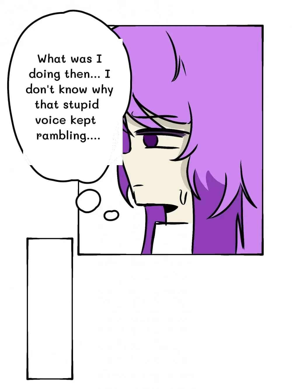 What was I doing then... I don't know why that stupid voice kept rambling....