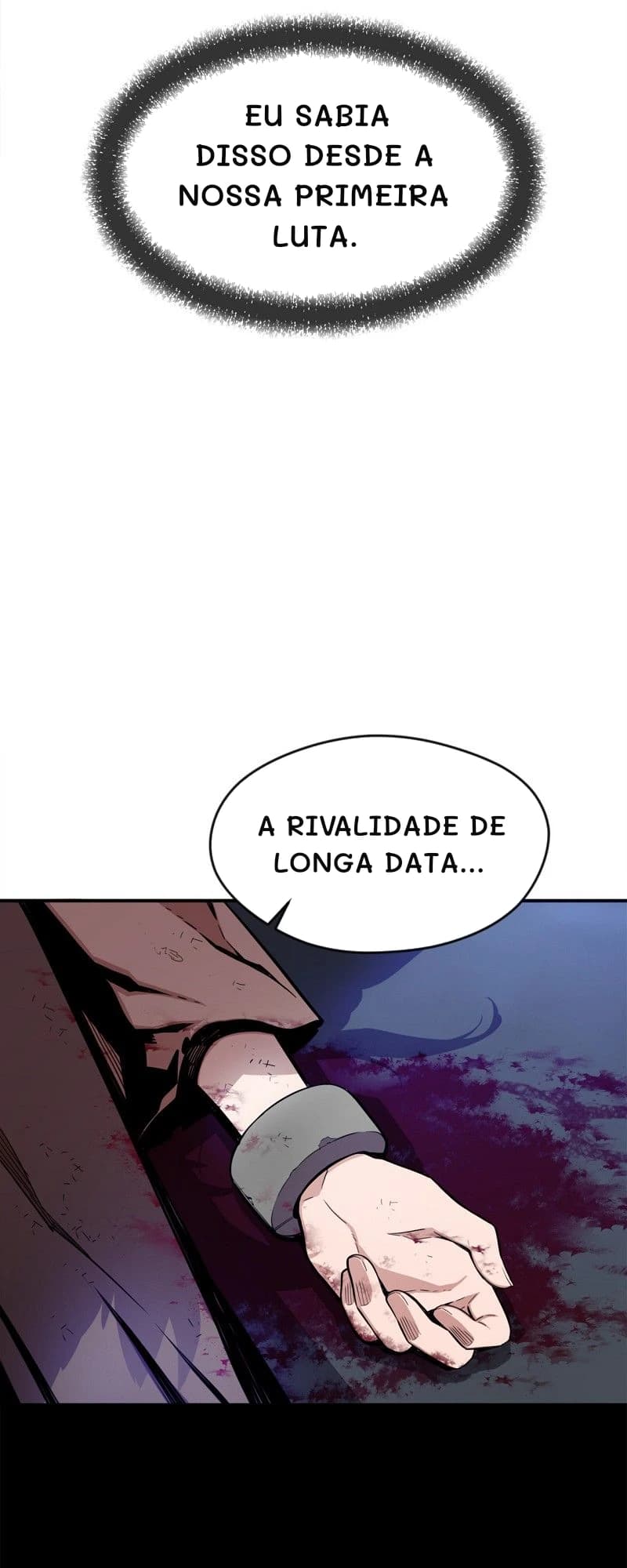 Eu sabia disso desde a nossa primeira luta.
A rivalidade de longa data...