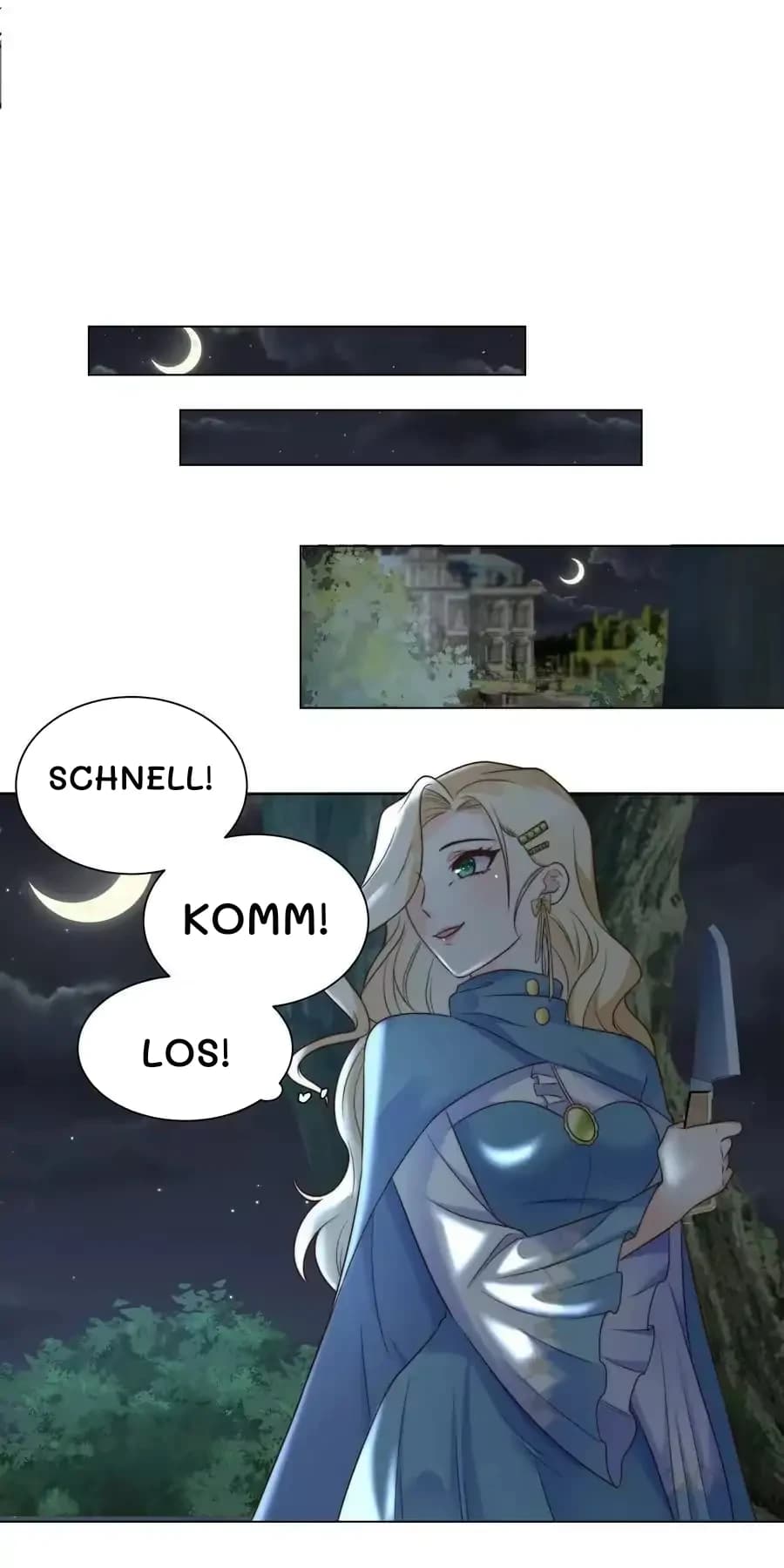 Schnell!
Komm!
Los!