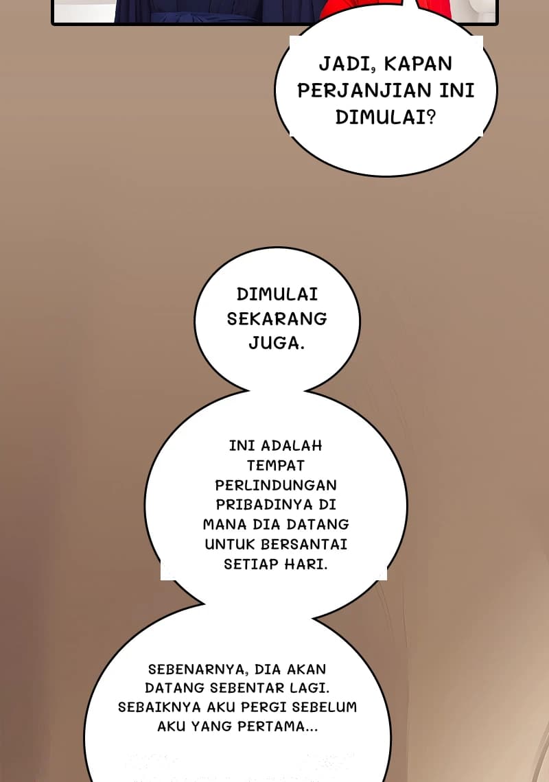 Jadi, kapan perjanjian ini dimulai?
Dimulai sekarang juga.
Ini adalah tempat perlindungan pribadinya di mana dia datang untuk bersantai setiap hari.
Sebenarnya, dia akan datang sebentar lagi. Sebaiknya aku pergi sebelum aku yang pertama...