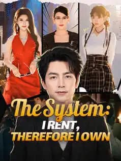 Bìa truyện The System: I Rent, Therefore I Own của Dusty Star House