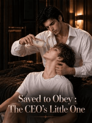 Cover of Saved to Obey ：The CEO's Little One by Rosewire Studio
