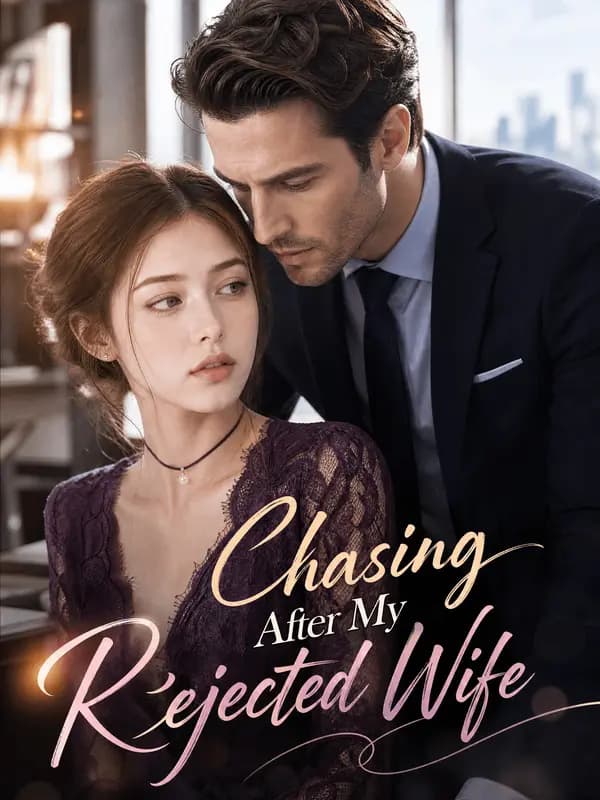 Couverture de Chasing After My Rejected Wife par No Money Production