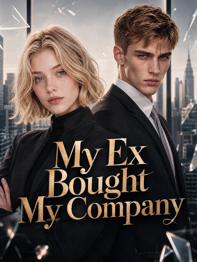 Cover of My Ex Bought My Company by Dusty Star House